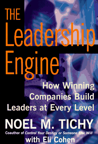 The Leadership Engine: How Winning Companies Build Leaders At Every Level