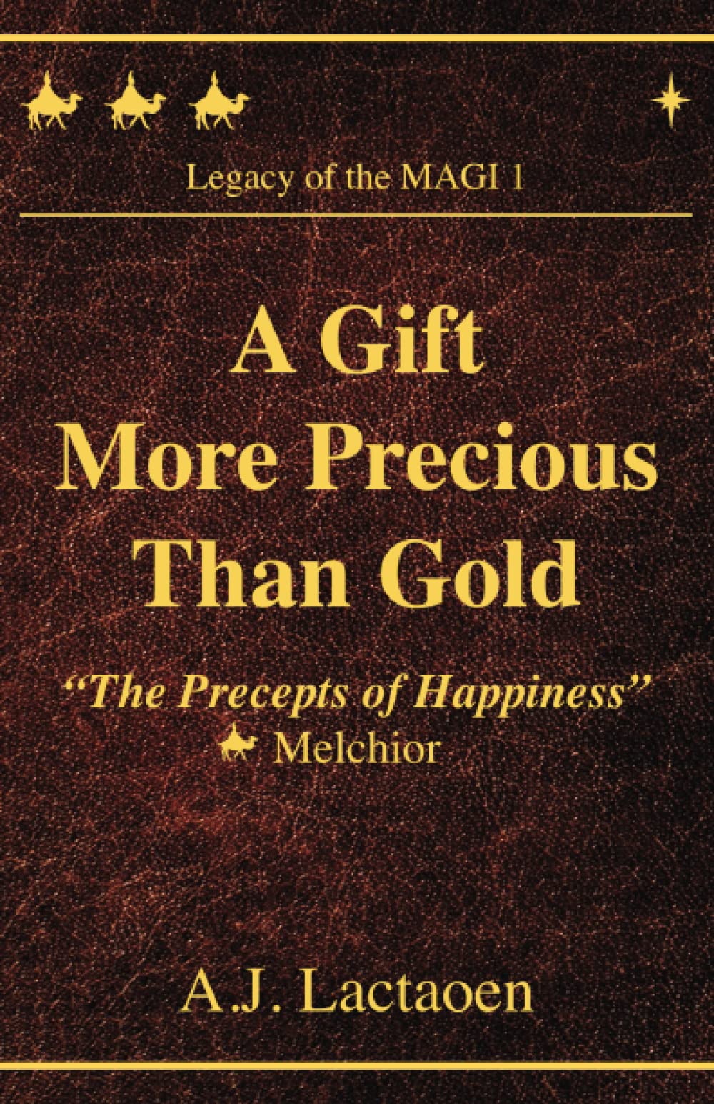 A Gift More Precious Than Gold: "The Precepts of Happiness”