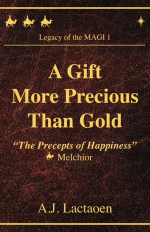 A Gift More Precious Than Gold: "The Precepts of Happiness”