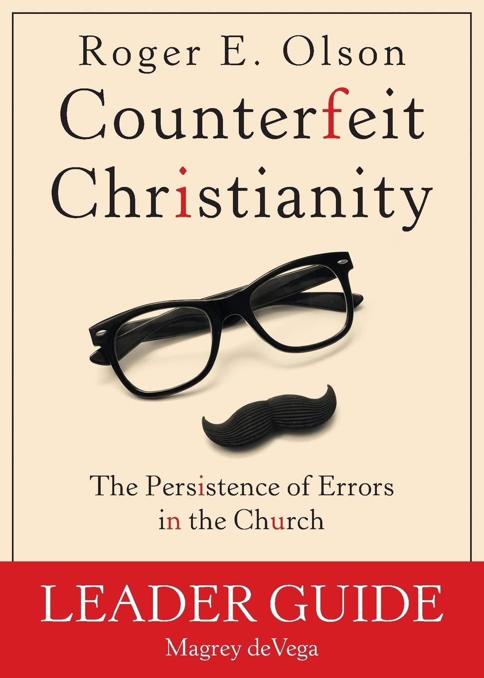 Counterfeit Christianity (Leader Guide) ( Counterfeit Christianity )