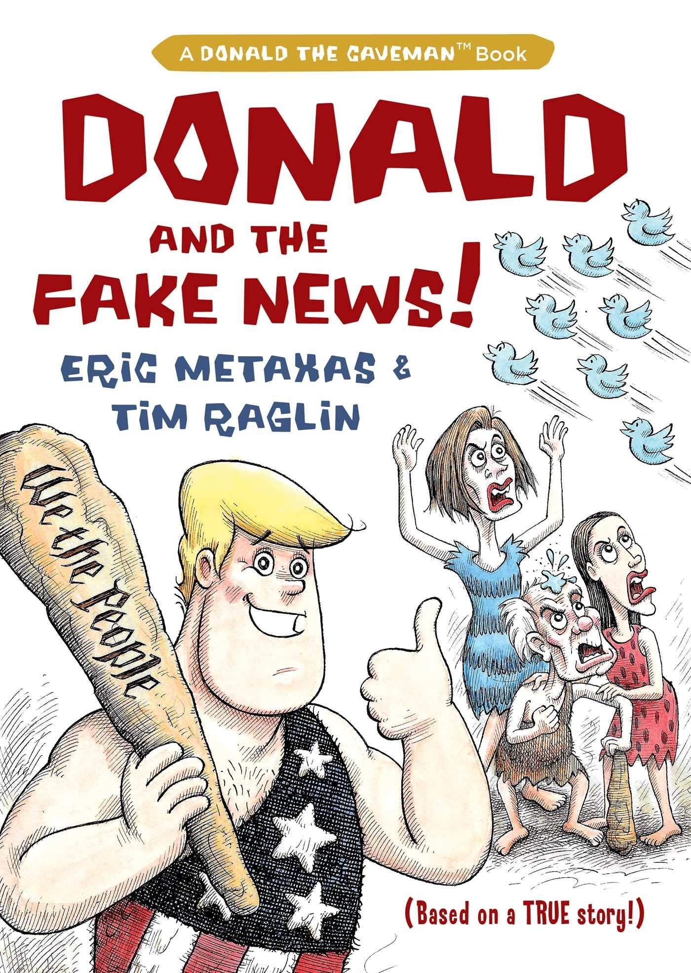 Donald and the Fake News ( Donald the Caveman )