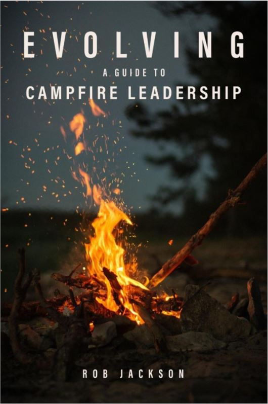 Evolving: A Guide to Campfire Leadership