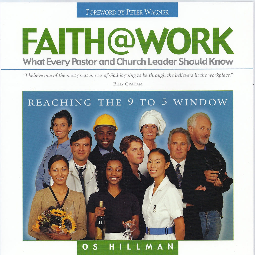 Faith@Work: What Every Pastor And Church Leader Should Know