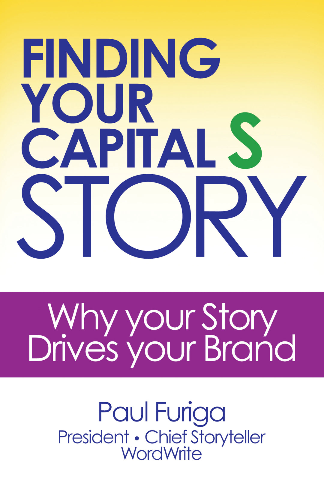 Finding Your Capital S Story: Why your Story Drives your Brand