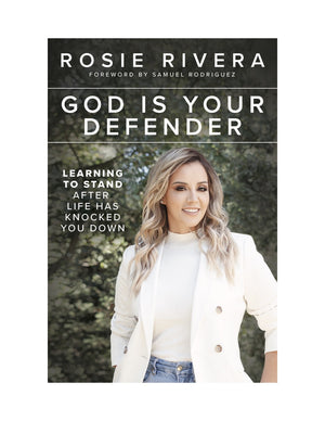 God Is Your Defender: Learning to Stand After Life Has Knocked You Down