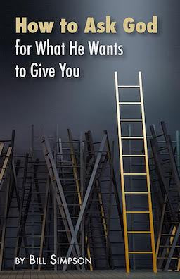 How to Ask God - for What He Wants to Give You