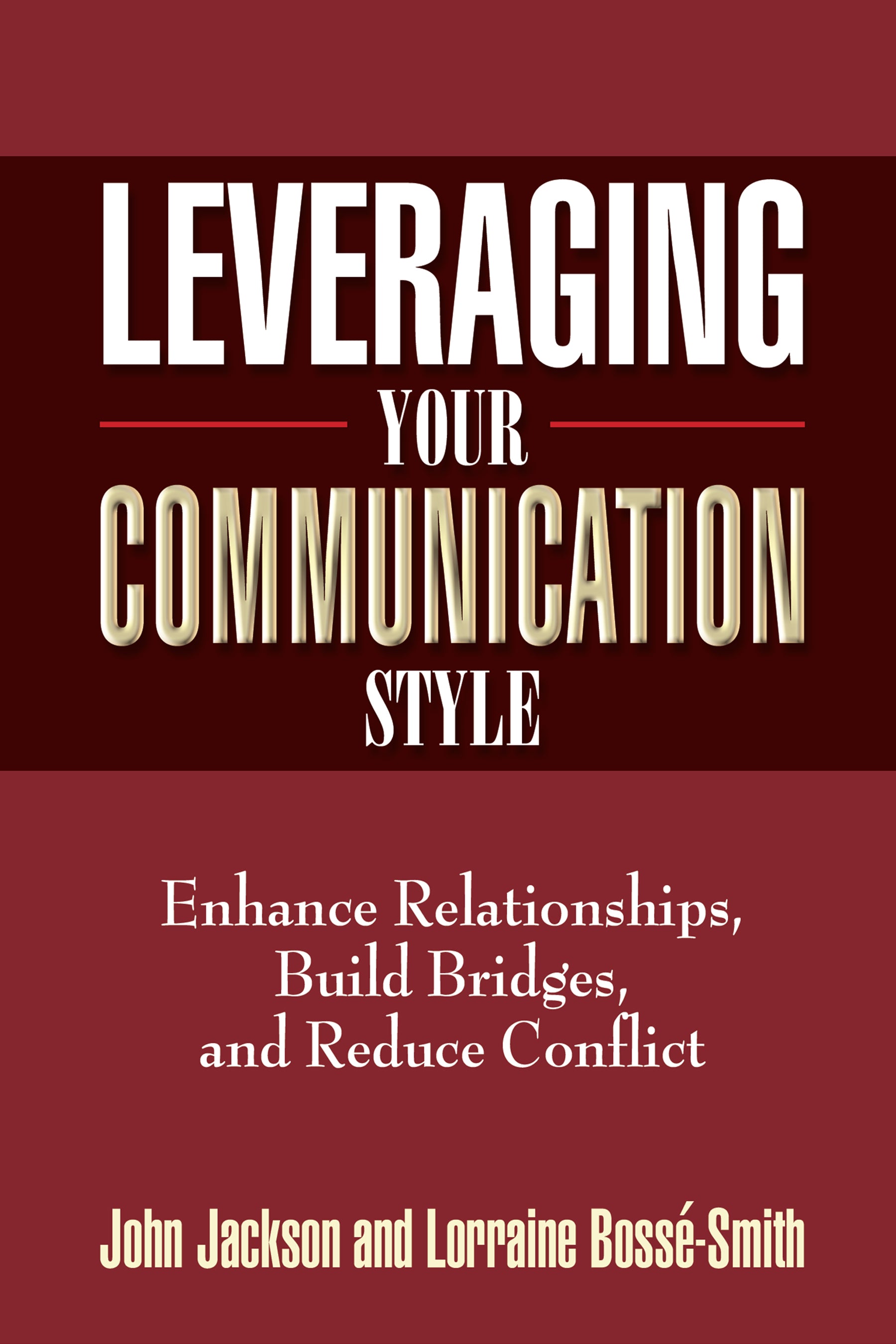 Leveraging Your Communication Style