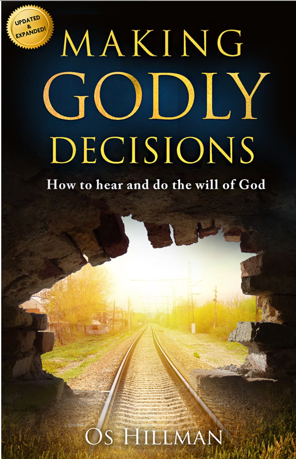 Making Godly Decisions: How To Hear And Do The Will Of God