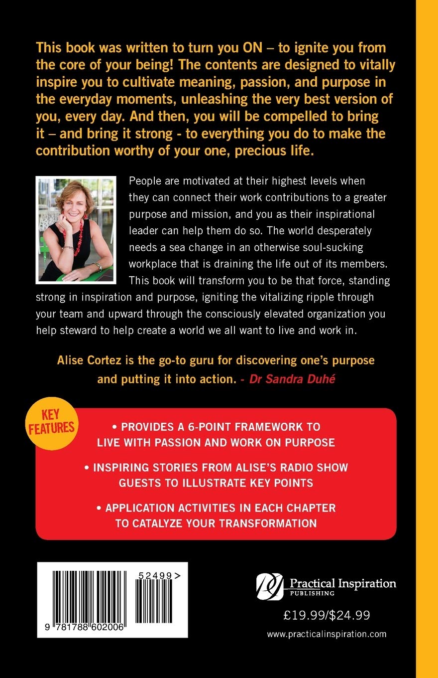 Purpose Ignited: How Inspiring Leaders Unleash Passion and Elevate Cause