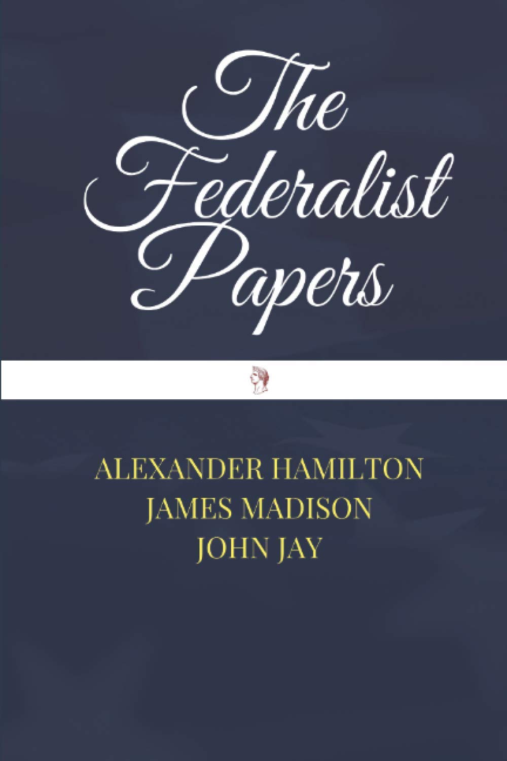 The Federalist Papers