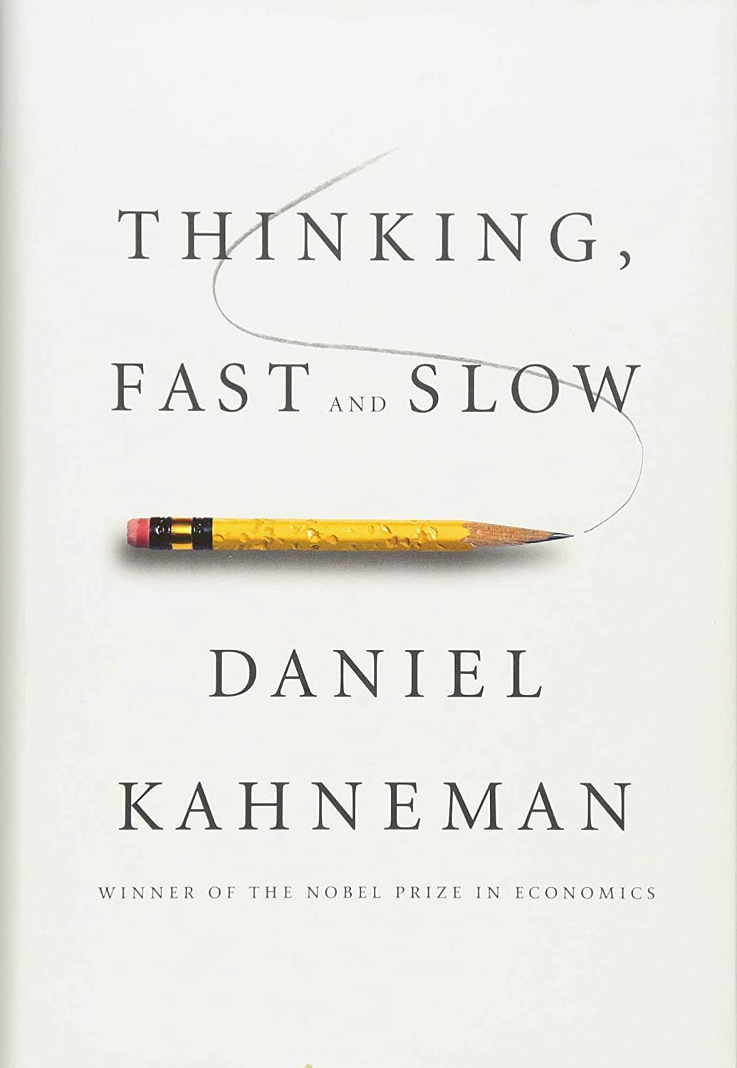 Thinking, Fast and Slow