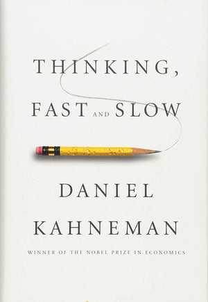 Thinking, Fast and Slow