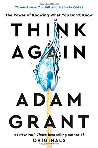 Think Again, the latest book from Adam Grant