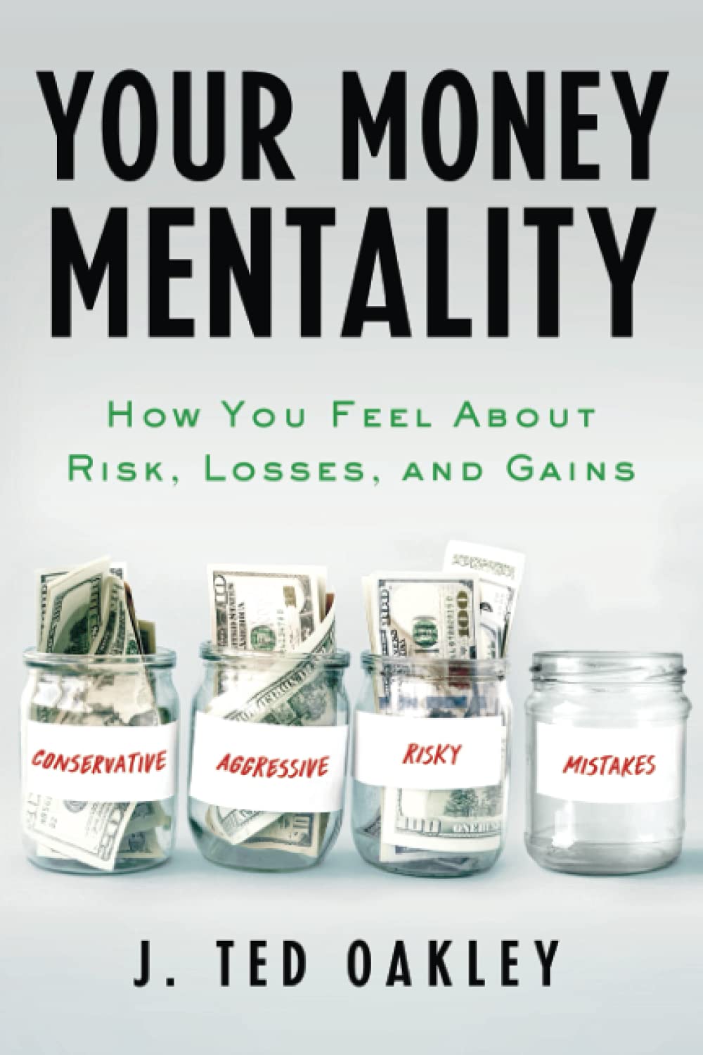 Your Money Mentality: How You Feel About Risk, Losses, and Gains
