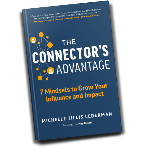 The Connector's Advantage: 7 Mindsets to Grow Your Influence and Impact