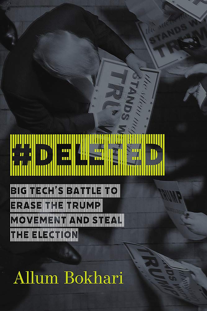 #deleted: Big Tech's Battle to Erase the Trump Movement and Steal the Election
