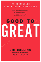 Good to Great: Why Some Companies Make the Leap and Others Don't