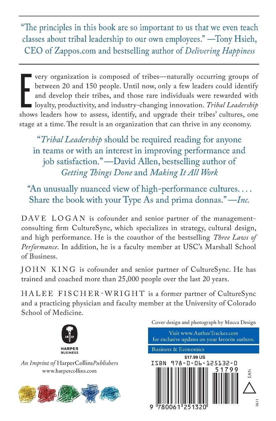 Tribal Leadership: Leveraging Natural Groups to Build a Thriving Organization